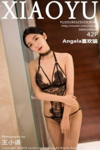 [XiaoYu画语界]Vol.041_女神Angela喜欢猫蕾丝缕空情趣内衣秀火辣身材诱惑写真42P