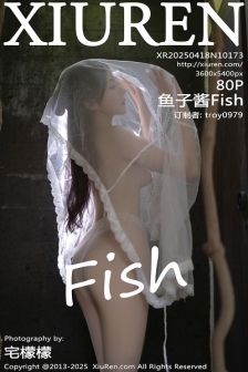 [XiuRen秀人网]No.10173_模特鱼子酱Fish性感白色轻透连衣裙透视秀惹火身材撩人诱惑写真80P