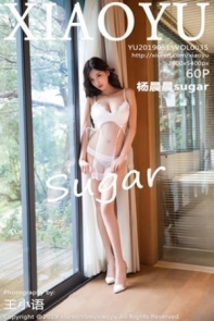 [XiaoYu画语界]Vol.035_女神杨晨晨sugar私房薄纱情趣内衣秀完美身材撩人诱惑写真60P
