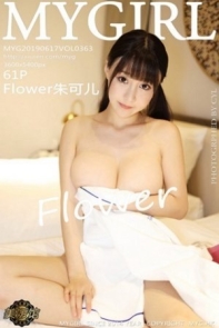 [MyGirl美媛馆]Vol.363_女神Flower朱可儿越南旅拍居家私房半露豪乳惹火诱惑写真61P