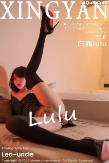 [XINGYAN星颜社] 2025.07.30 VOL.376 白露lulu 魅惑黑丝 [71P]