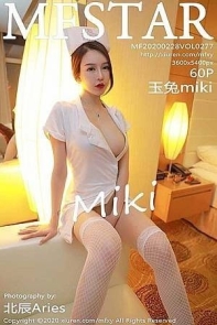 [MFStar模范学院]Vol.277_嫩模玉兔miki私房性感护士装半脱真空露豪乳诱惑写真60P
